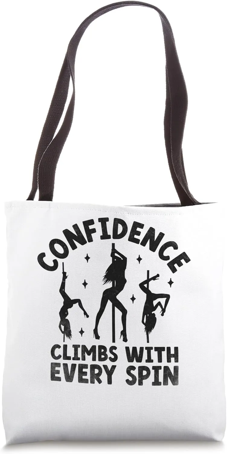 Confidence Climbs With Every Spin Poledance Pole Dancing Tote Bag