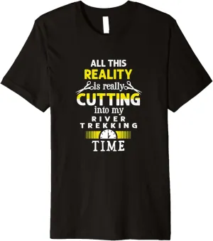 Cutting into River Trekking Time Funny River Climbing Premium T-Shirt