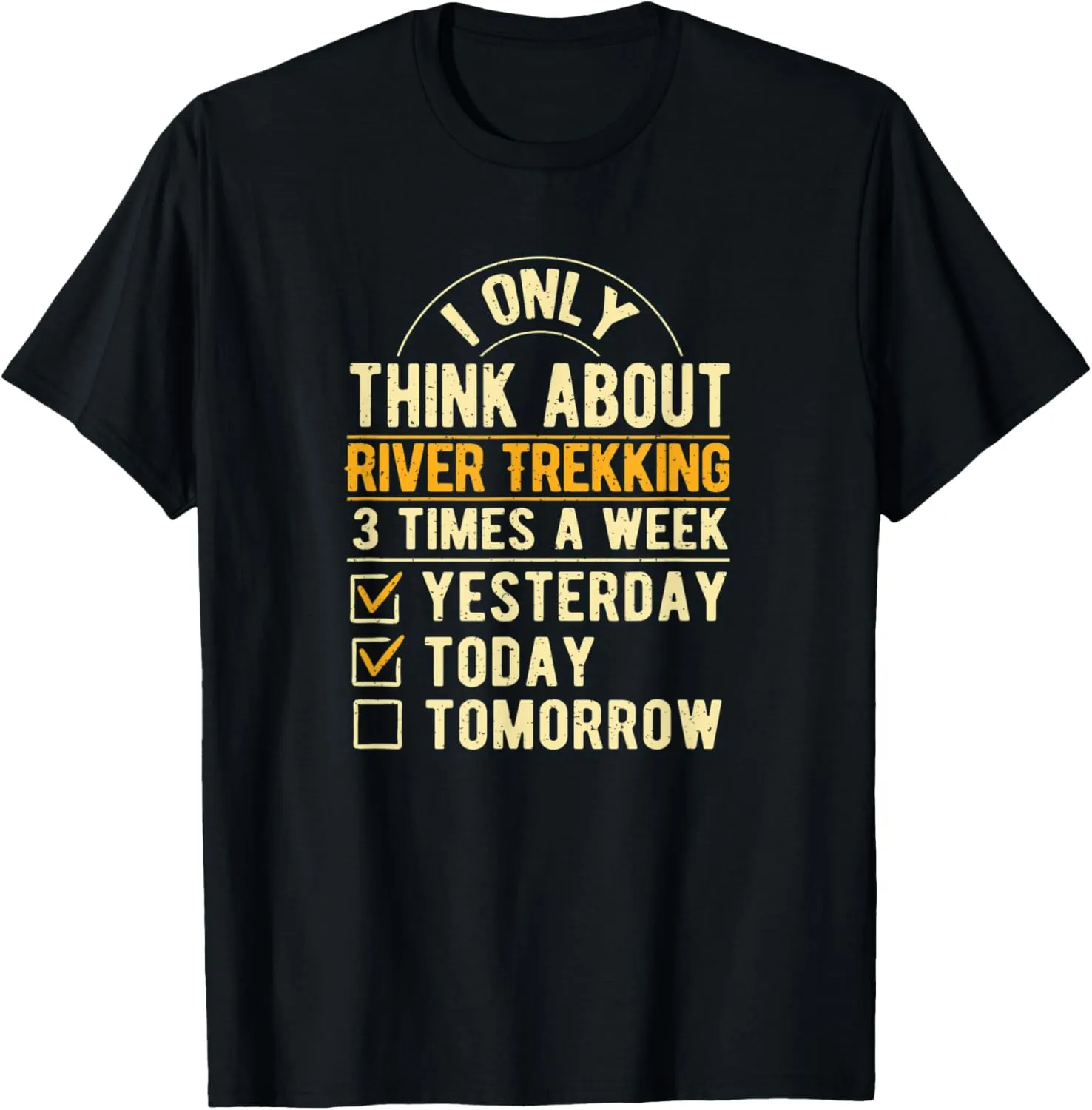 I Only Think About River Trekking Funny River Climbing Humor T-Shirt