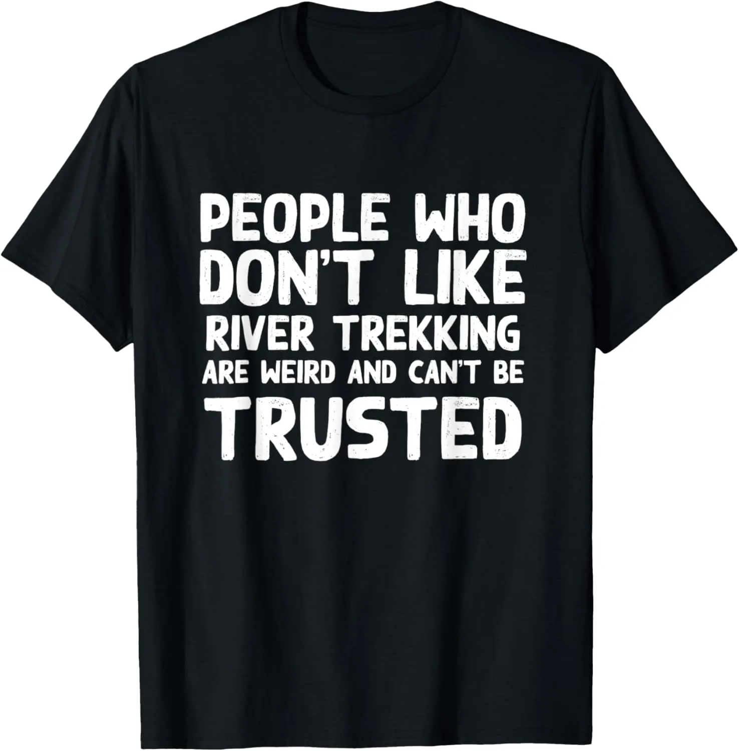 People Who Don't Like River Trekking Funny River Climbing T-Shirt