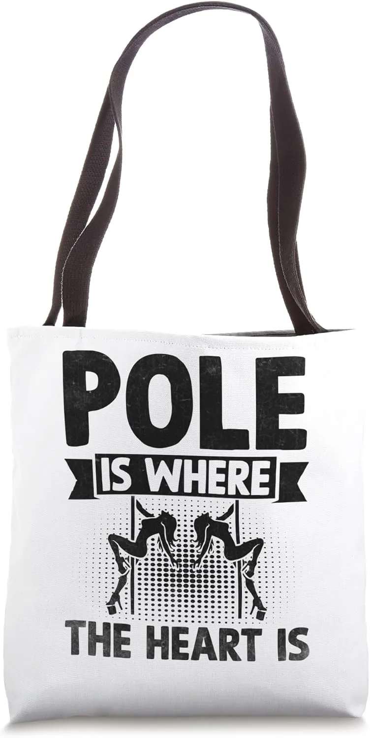 Pole Is Where The Heart Is Poledance Dancer Pole Dancing Tote Bag