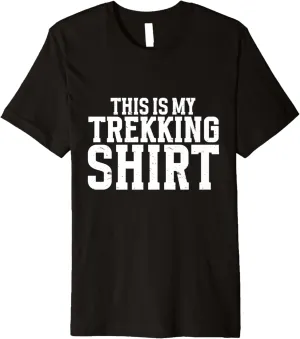 Trekker This Is My Trekking Premium T-Shirt