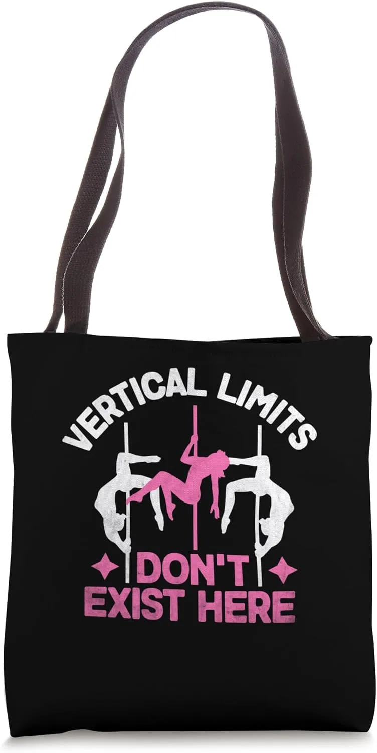 Vertical Limits Don't Exist Here Poledance Dancer Pole Tote Bag
